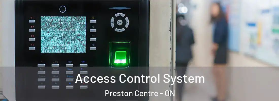  Access Control System Preston Centre - ON