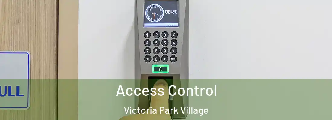 Access Control Victoria Park Village