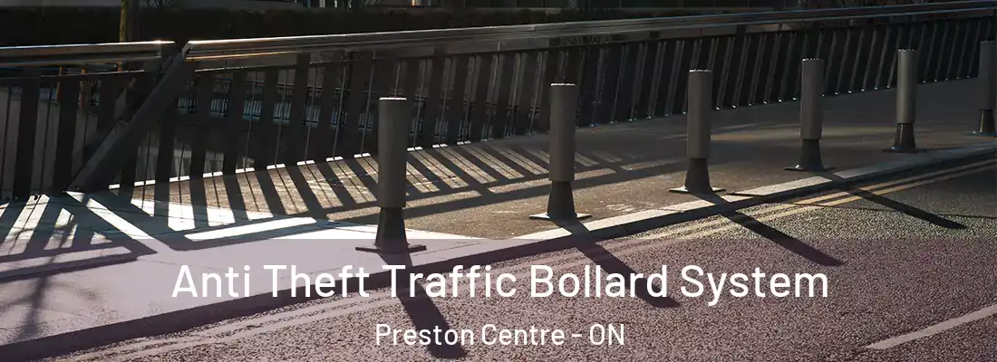  Anti Theft Traffic Bollard System Preston Centre - ON