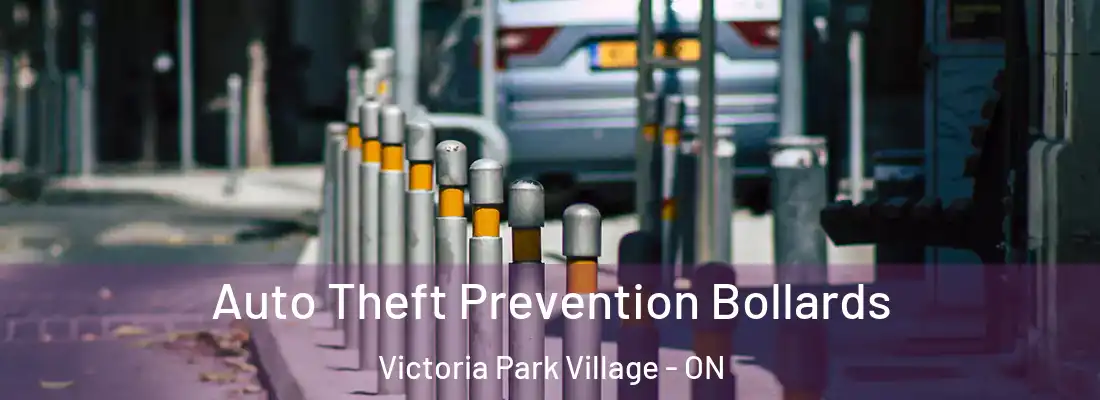  Auto Theft Prevention Bollards Victoria Park Village - ON