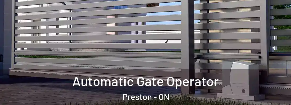  Automatic Gate Operator Preston - ON