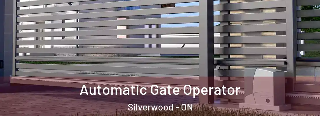  Automatic Gate Operator Silverwood - ON