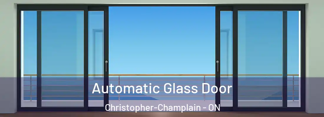  Automatic Glass Door Christopher-Champlain - ON