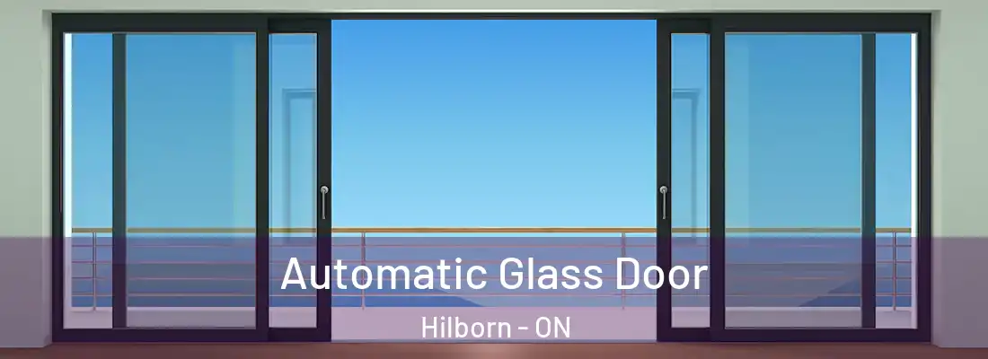  Automatic Glass Door Hilborn - ON