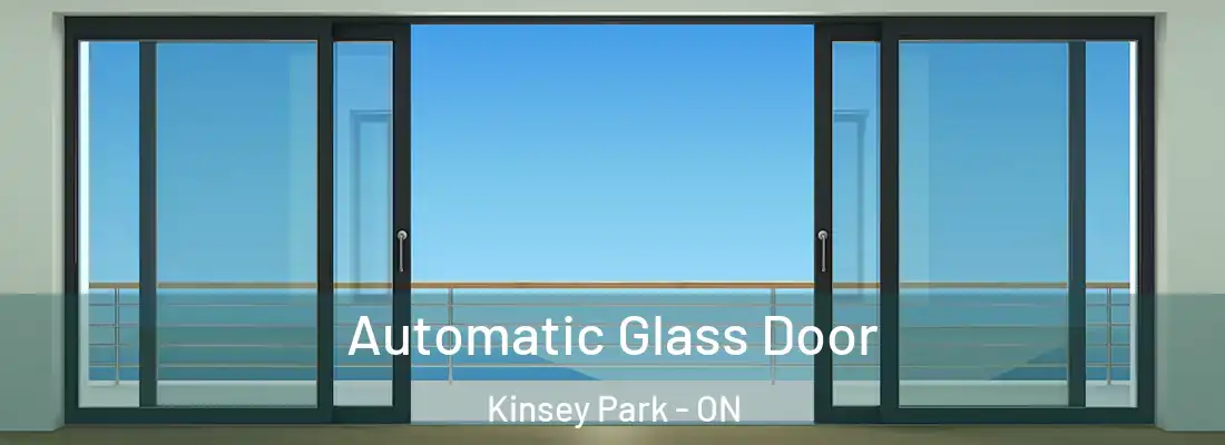 Automatic Glass Door Kinsey Park - ON