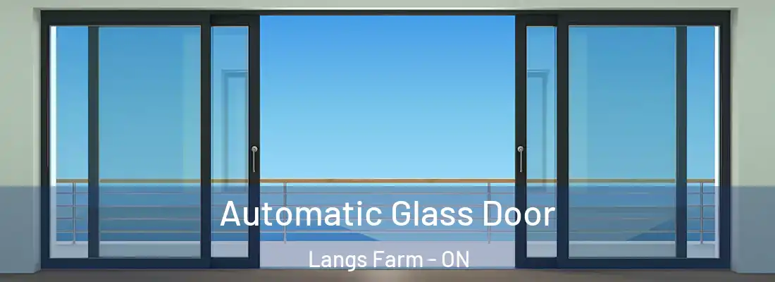  Automatic Glass Door Langs Farm - ON
