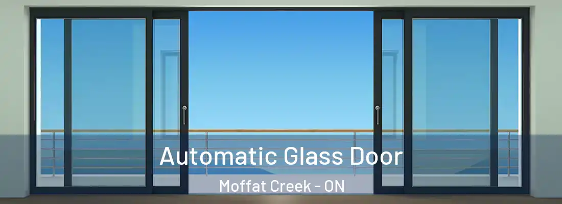  Automatic Glass Door Moffat Creek - ON