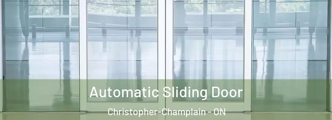  Automatic Sliding Door Christopher-Champlain - ON