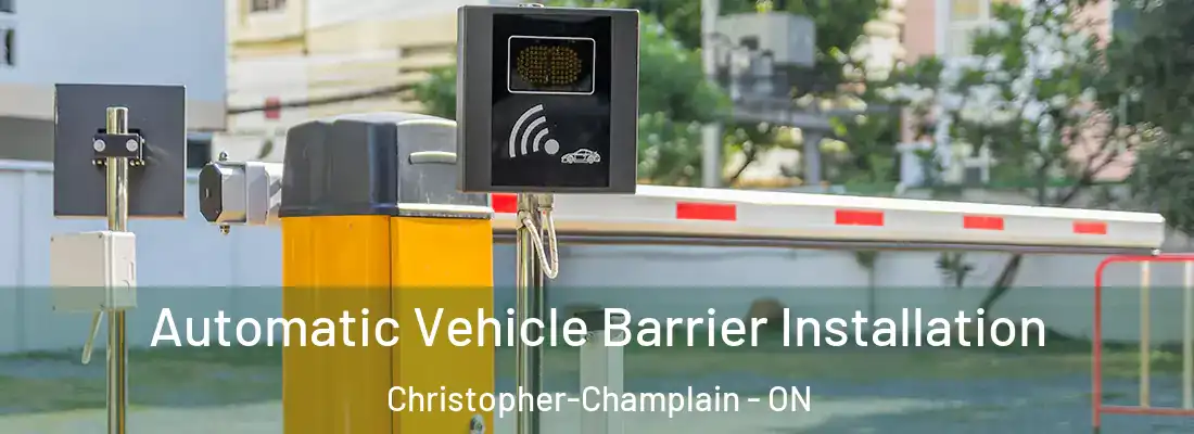  Automatic Vehicle Barrier Installation Christopher-Champlain - ON