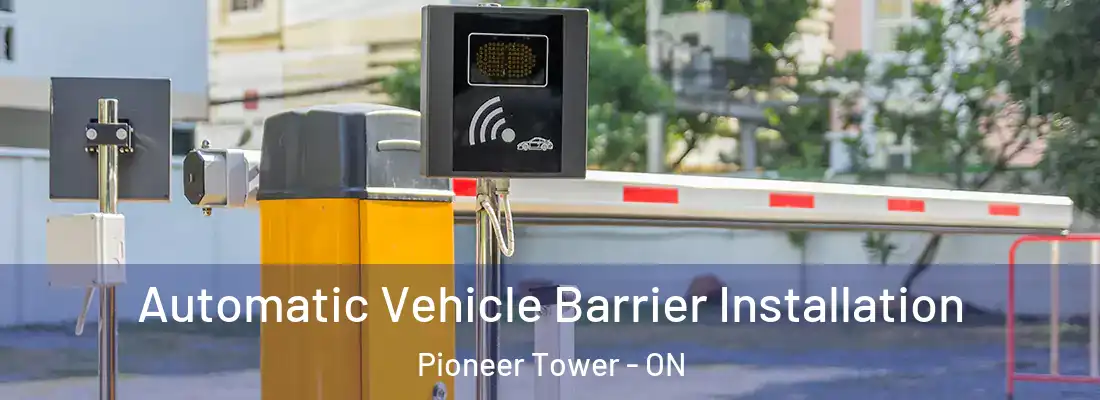  Automatic Vehicle Barrier Installation Pioneer Tower - ON