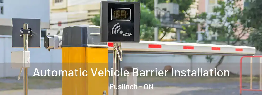  Automatic Vehicle Barrier Installation Puslinch - ON