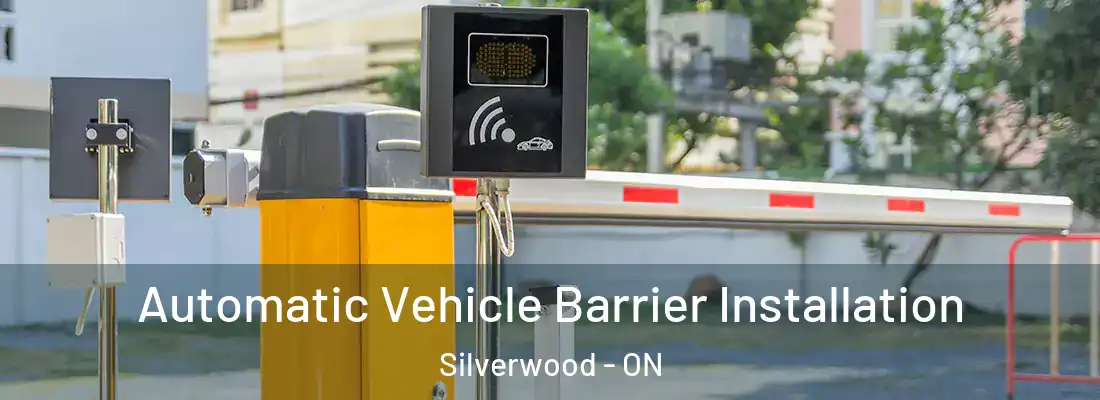  Automatic Vehicle Barrier Installation Silverwood - ON