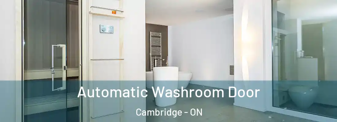  Automatic Washroom Door Cambridge - ON