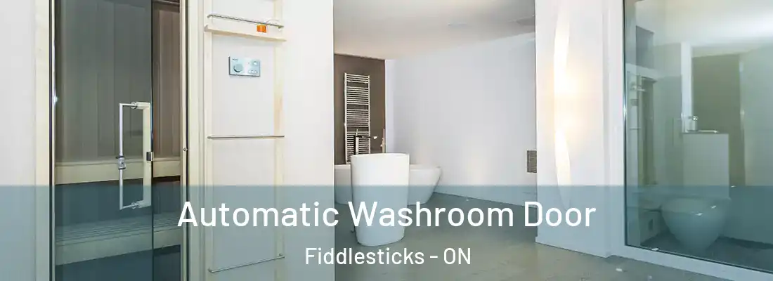  Automatic Washroom Door Fiddlesticks - ON
