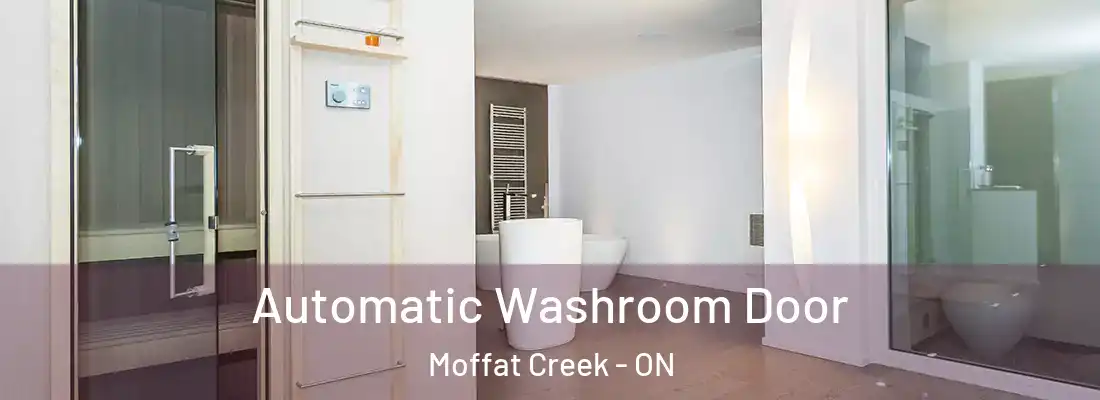  Automatic Washroom Door Moffat Creek - ON