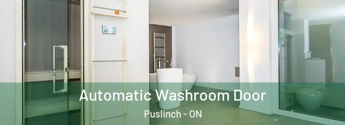  Automatic Washroom Door Puslinch - ON