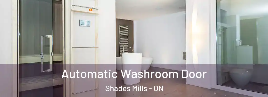  Automatic Washroom Door Shades Mills - ON