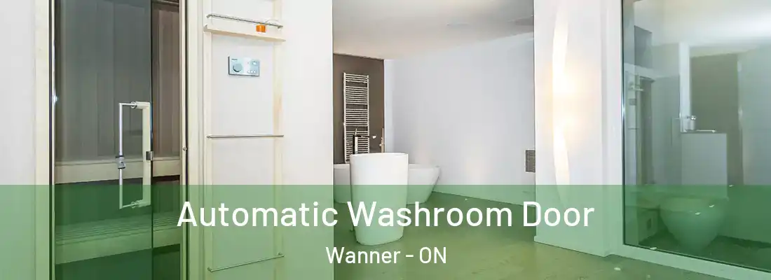 Automatic Washroom Door Wanner - ON