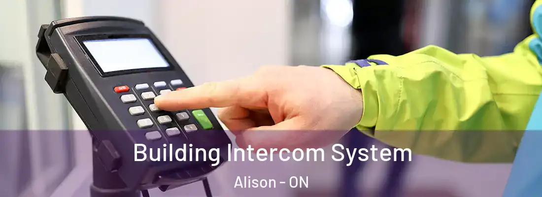  Building Intercom System Alison - ON
