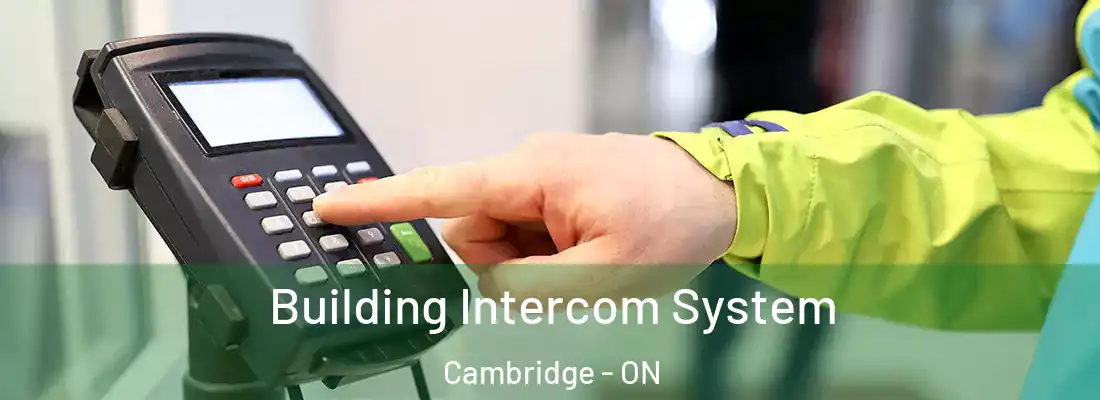 Building Intercom System Cambridge - ON