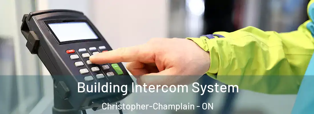  Building Intercom System Christopher-Champlain - ON