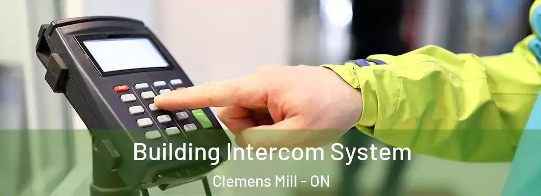  Building Intercom System Clemens Mill - ON