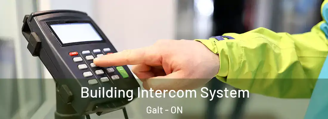  Building Intercom System Galt - ON