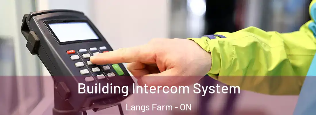  Building Intercom System Langs Farm - ON
