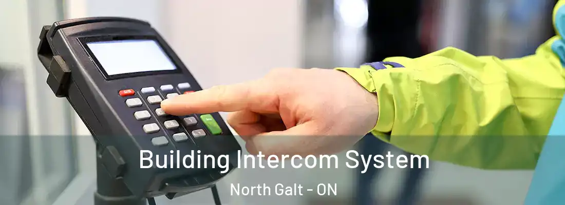  Building Intercom System North Galt - ON