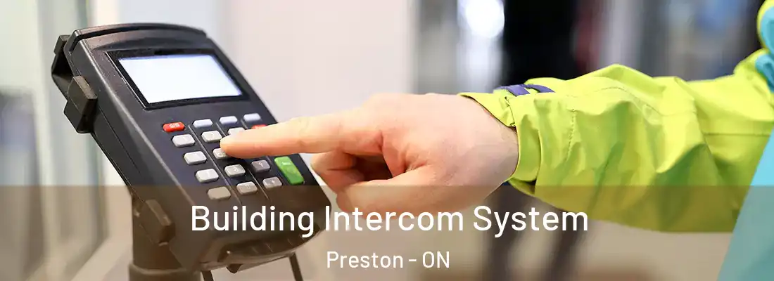  Building Intercom System Preston - ON