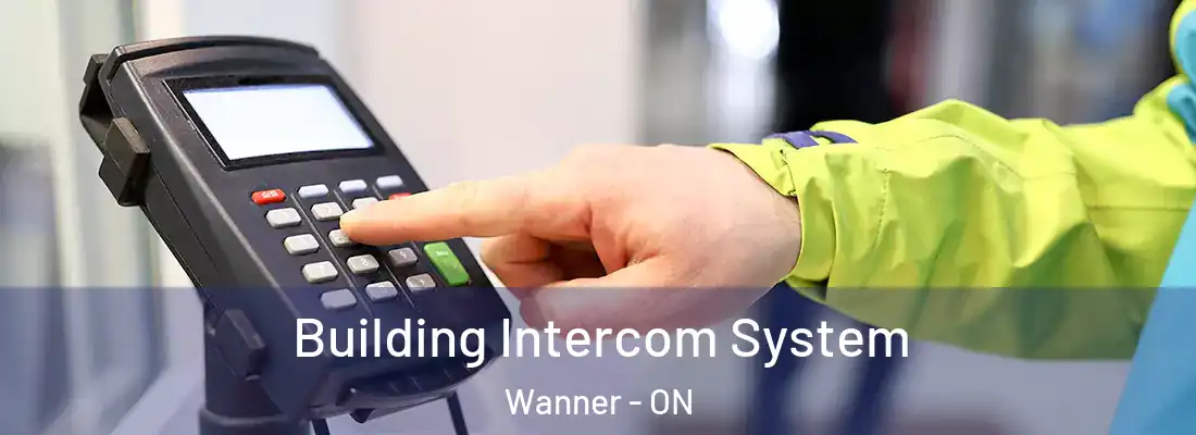  Building Intercom System Wanner - ON