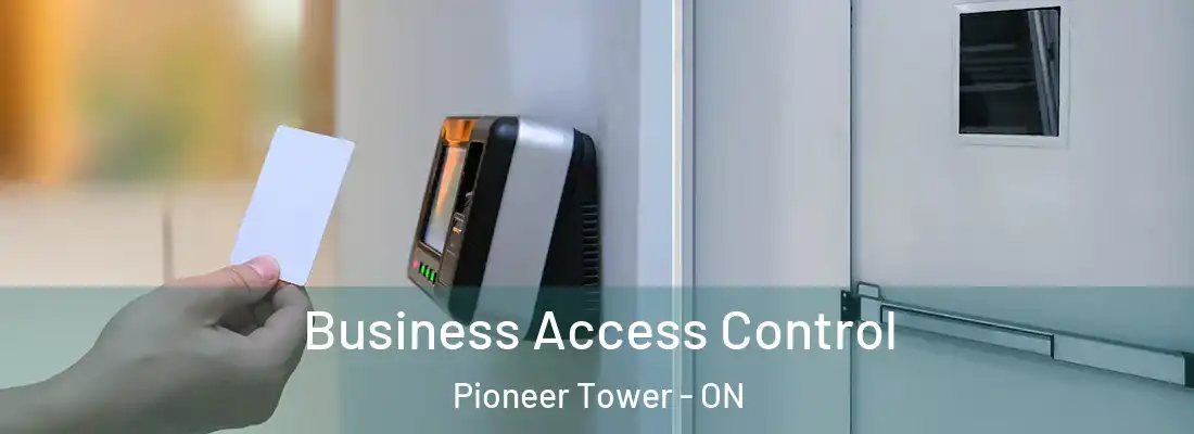  Business Access Control Pioneer Tower - ON