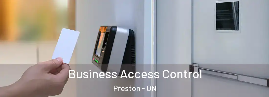  Business Access Control Preston - ON