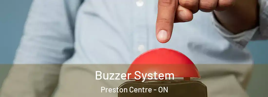  Buzzer System Preston Centre - ON