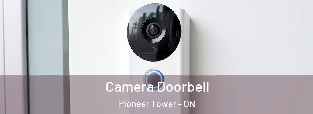  Camera Doorbell Pioneer Tower - ON