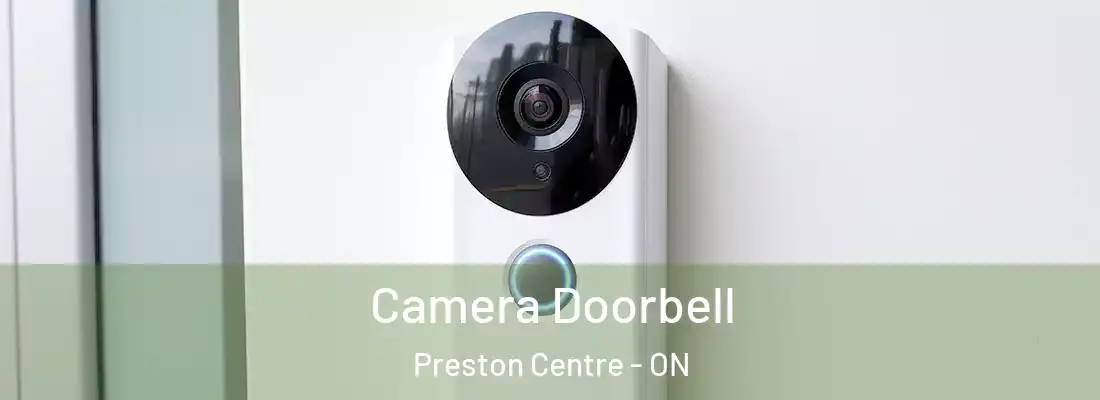  Camera Doorbell Preston Centre - ON