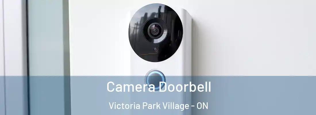  Camera Doorbell Victoria Park Village - ON