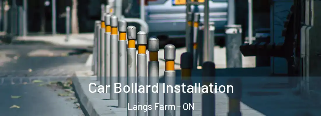  Car Bollard Installation Langs Farm - ON