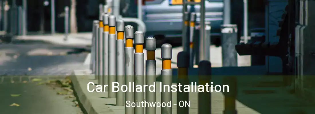  Car Bollard Installation Southwood - ON