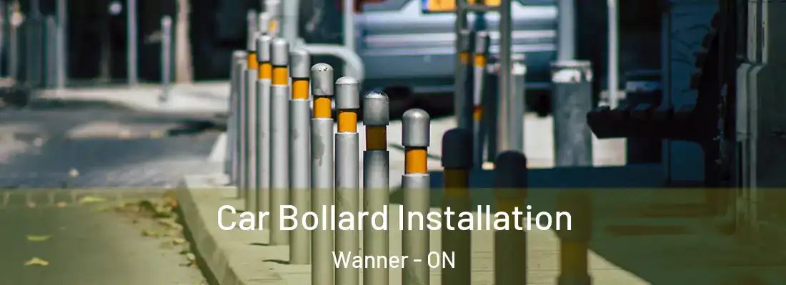  Car Bollard Installation Wanner - ON