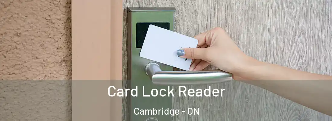  Card Lock Reader Cambridge - ON