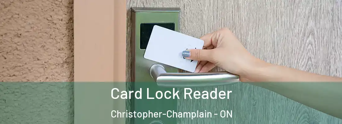  Card Lock Reader Christopher-Champlain - ON