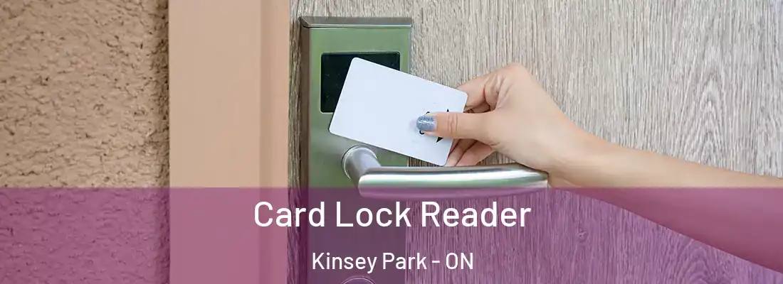  Card Lock Reader Kinsey Park - ON