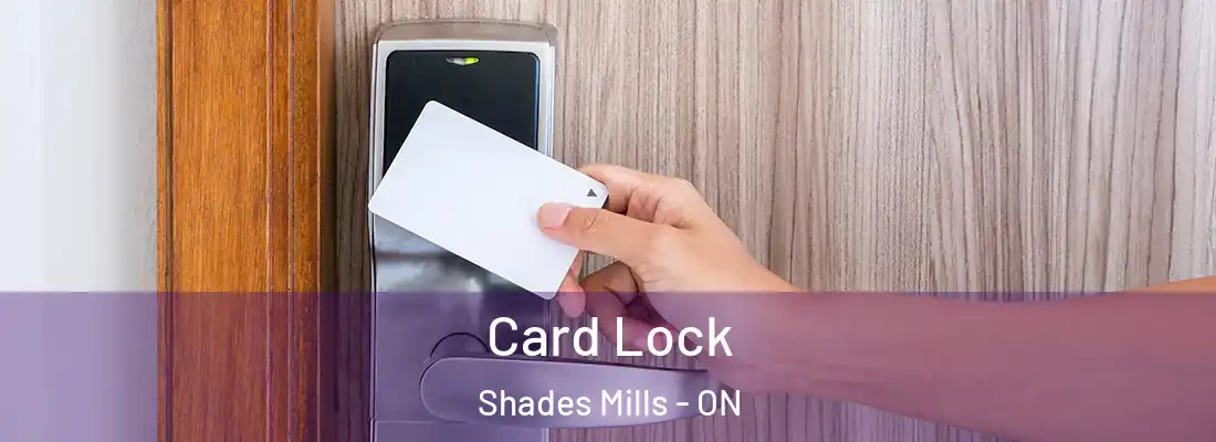  Card Lock Shades Mills - ON
