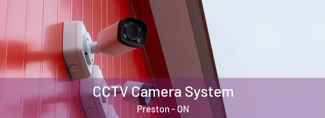  CCTV Camera System Preston - ON