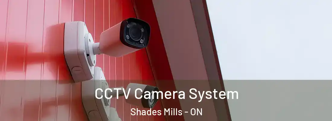  CCTV Camera System Shades Mills - ON