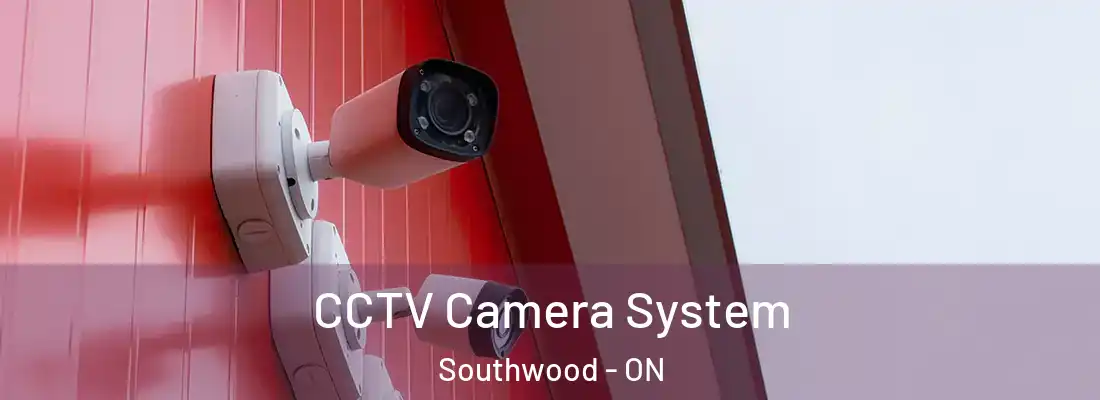  CCTV Camera System Southwood - ON