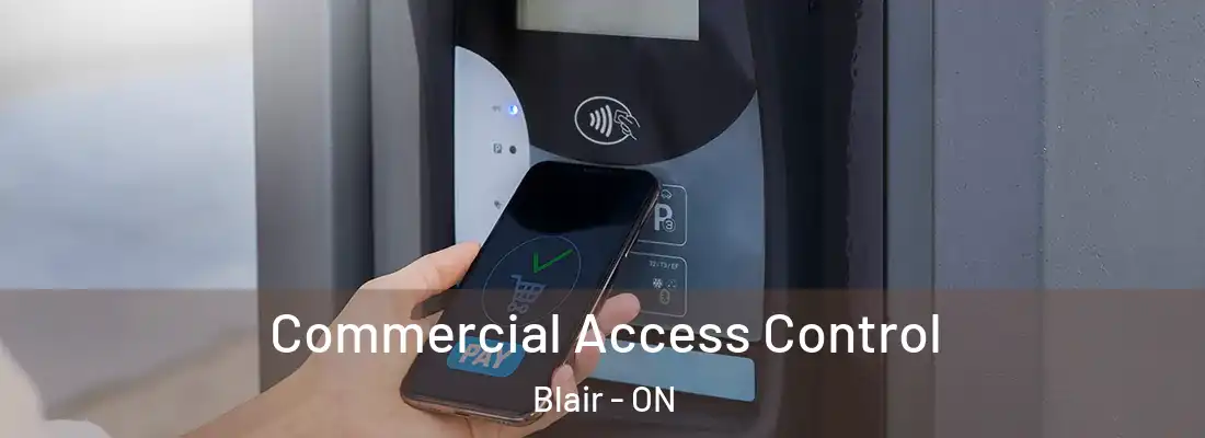  Commercial Access Control Blair - ON