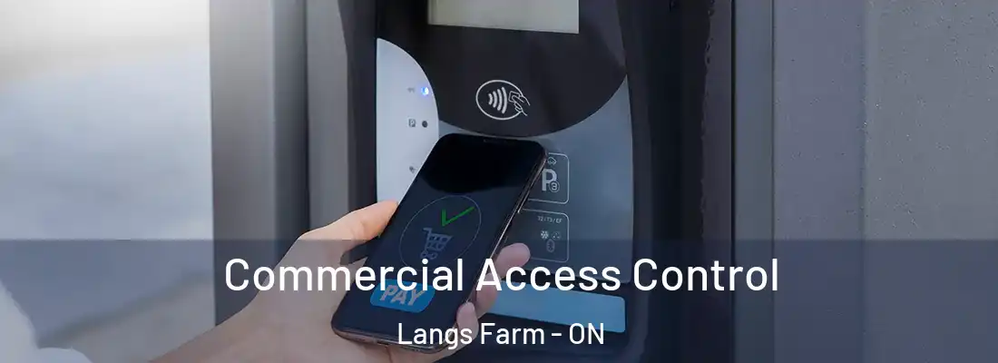  Commercial Access Control Langs Farm - ON