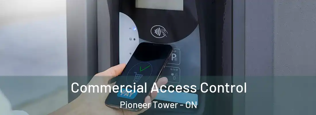  Commercial Access Control Pioneer Tower - ON